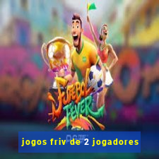 jogos friv de 2 jogadores